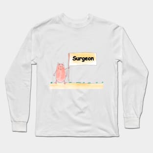 Surgeon. Profession, work, job. Cat shows a banner with the inscription. Watercolor illustration. A gift for a professional. Long Sleeve T-Shirt